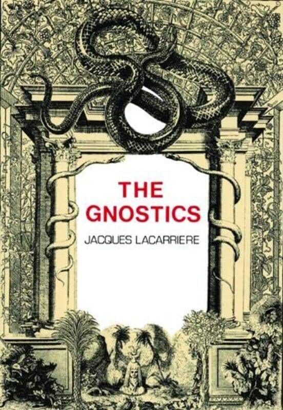 

The Gnostics by Jacques LacarrireNina Rootes-Paperback