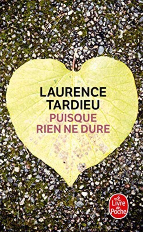 

Puisque Rien Ne Dure,Paperback,By:Laurence Tardieu