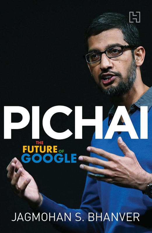 Pichai : The Future of Google, Paperback Book, By: Jagmohan S. Bhanver