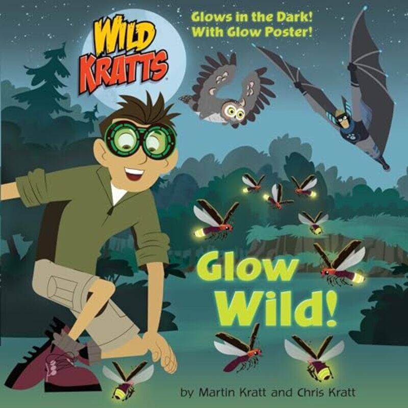 

Glow Wild by Kratt, Chris - Kratt, Martin -Paperback