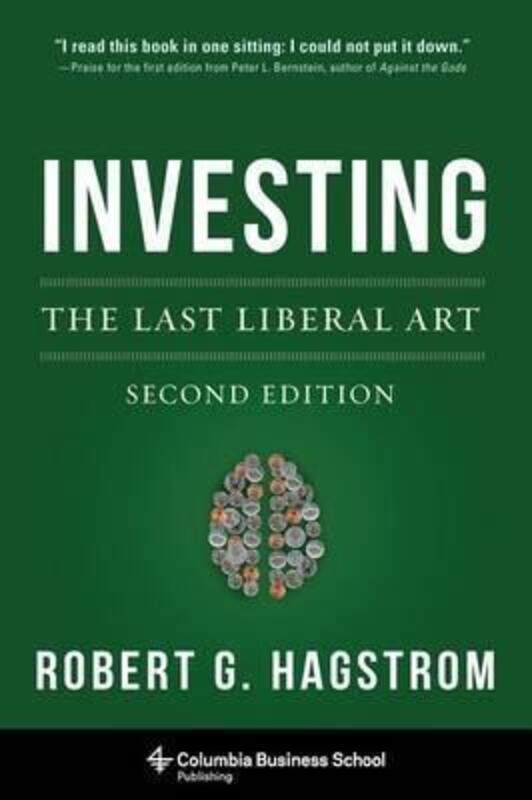 

Investing: The Last Liberal Art.Hardcover,By :Hagstrom, Robert