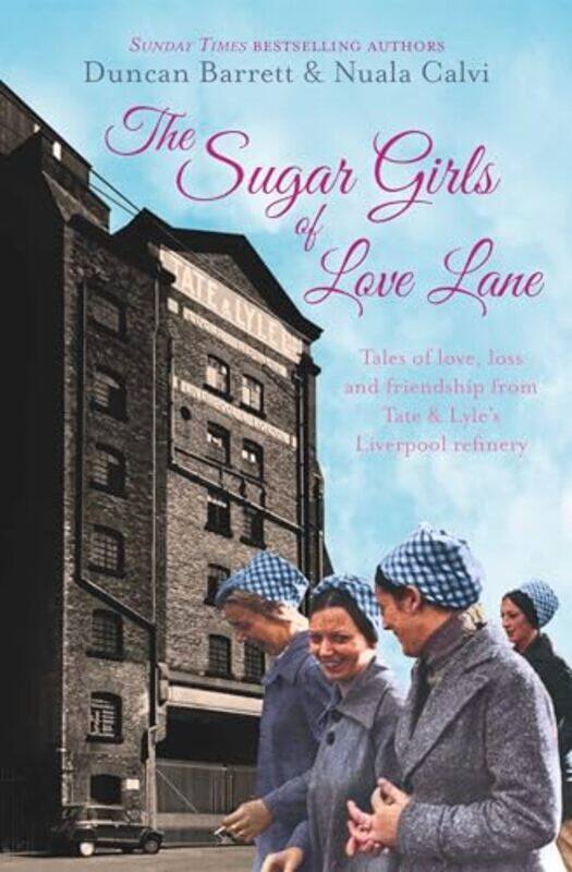 

The Sugar Girls of Love Lane by Duncan BarrettNuala Calvi-Paperback