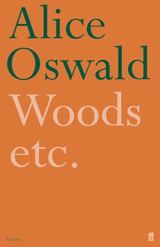 

Woods etc by Alice Oswald-Paperback