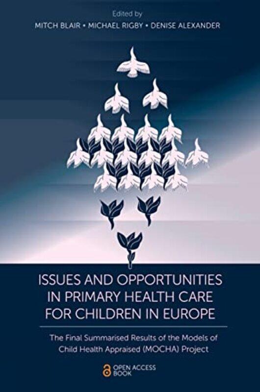 

Issues And Opportunities In Primary Health Care For Children In Europe By Mitch Imperial Coll...Paperback