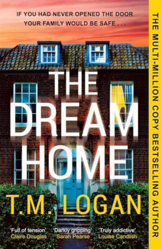 

Dream Home by T.M. Logan - Paperback