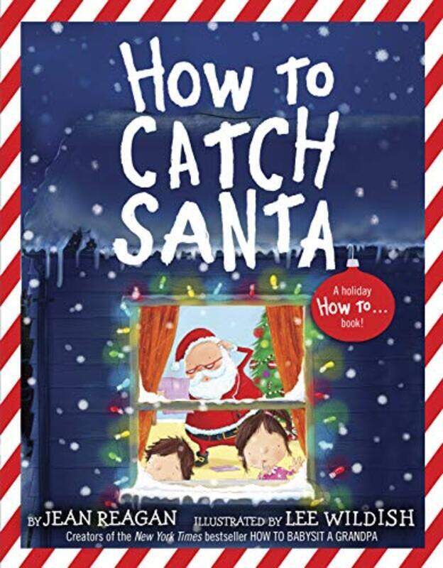 

How to Catch Santa , Paperback by Reagan, Jean - Wildish, Lee