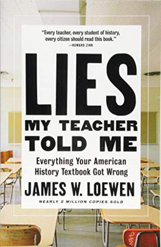 

Lies My Teacher Told Me by James W Loewen-Paperback