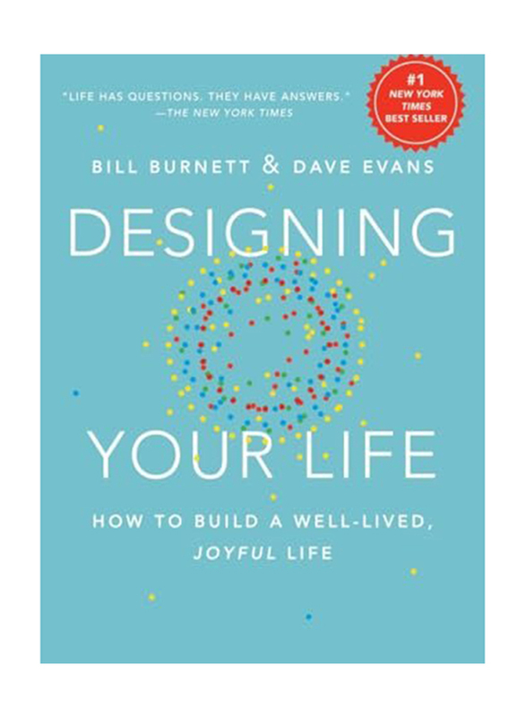 

Designing Your Life: How to Build a Well-Lived, Joyful Life, Hardcover Book, By: Bill Burnett & Dave Evans