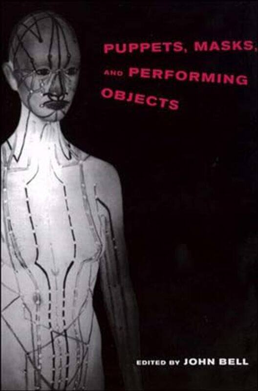 

Puppets Masks and Performing Objects by Sarah Woodcock-Paperback