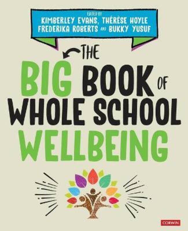 

The Big Book of Whole School Wellbeing, Paperback Book, By: Kimberley Evans