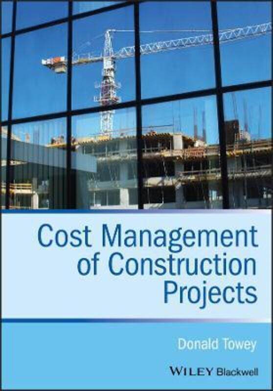 

Cost Management of Construction Projects,Paperback,ByTowey