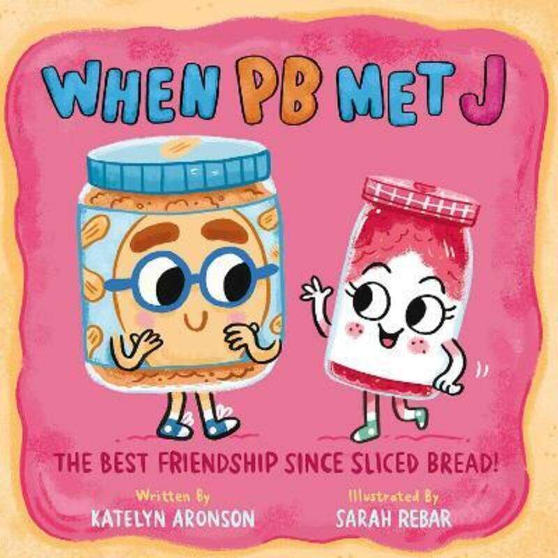 

When PB Met J,Hardcover, By:Aronson, Katelyn - Rebar, Sarah