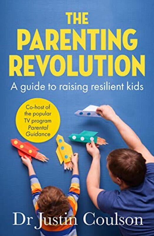 

The Parenting Revolution by Justin Coulson-Paperback
