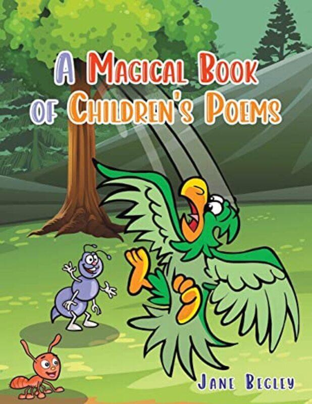 

A Magical Book of Childrens Poems by Jane Begley-Paperback