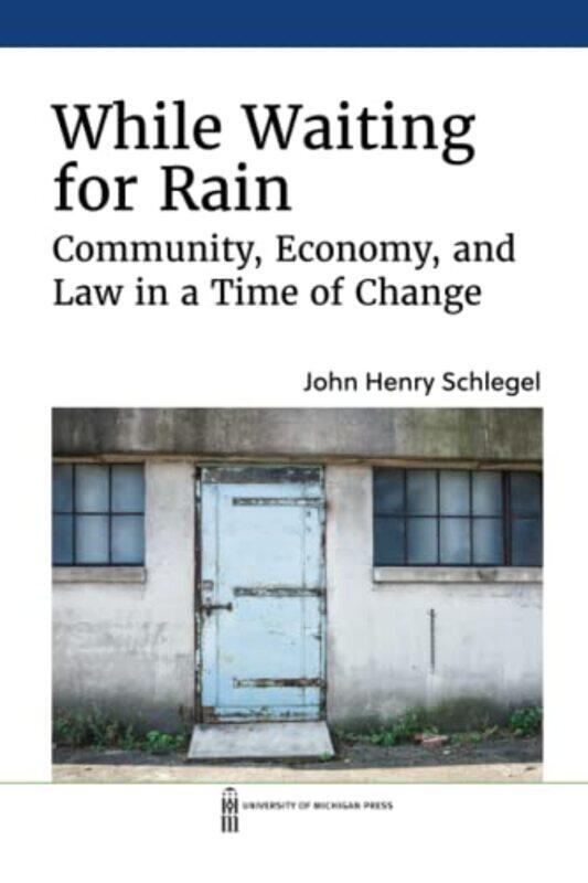 

While Waiting for Rain by John Henry Schlegel-Paperback