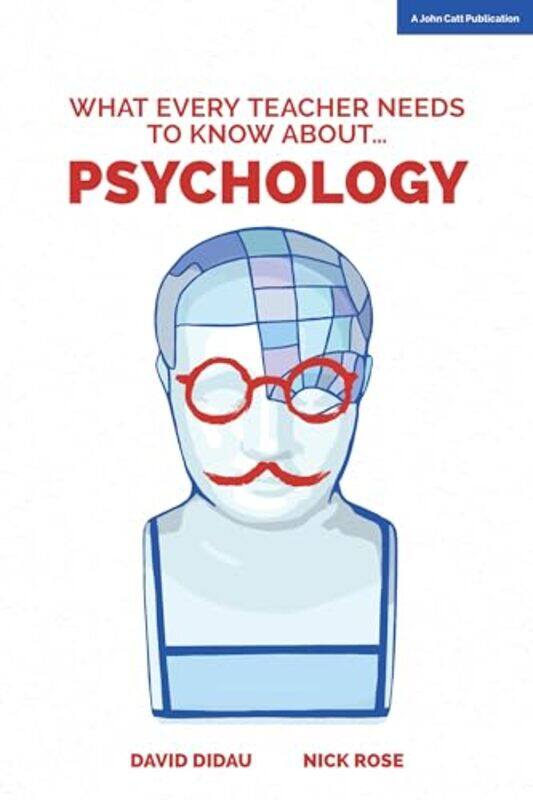 

What Every Teacher Needs to Know about Psychology by David DidauNick Rose-Paperback