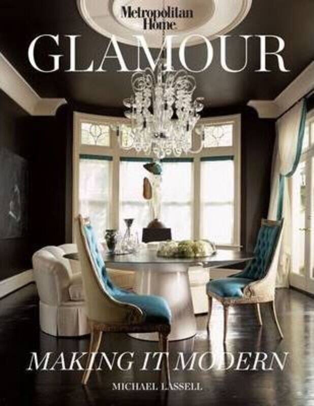 

Glamour: Making it Modern, Hardcover Book, By: Michael Lassell