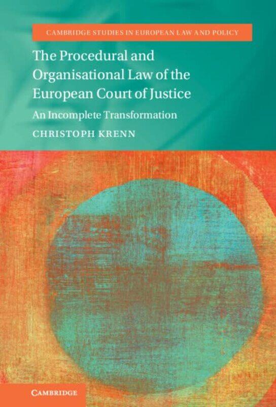 

The Procedural and Organisational Law of the European Court of Justice by Christoph Krenn-Hardcover