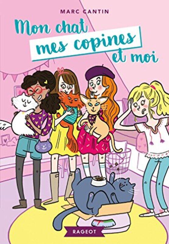 Mon chat, mes copines et moi,Paperback,By:Marc Cantin