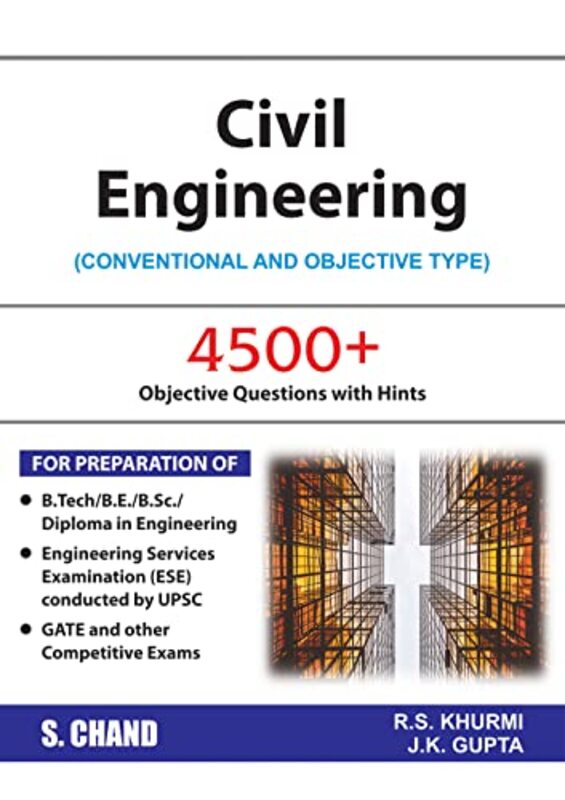 Civil Engineering: Conventional and Objective Type,Paperback,By:Khurmi, R. S. - Gupta, J.K.