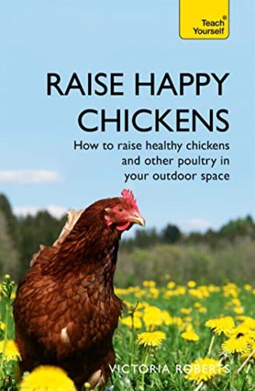 

Raise Happy Chickens by James I Porter-Paperback