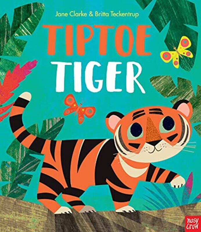 

Tiptoe Tiger by Jane ClarkeBritta Teckentrup-Hardcover