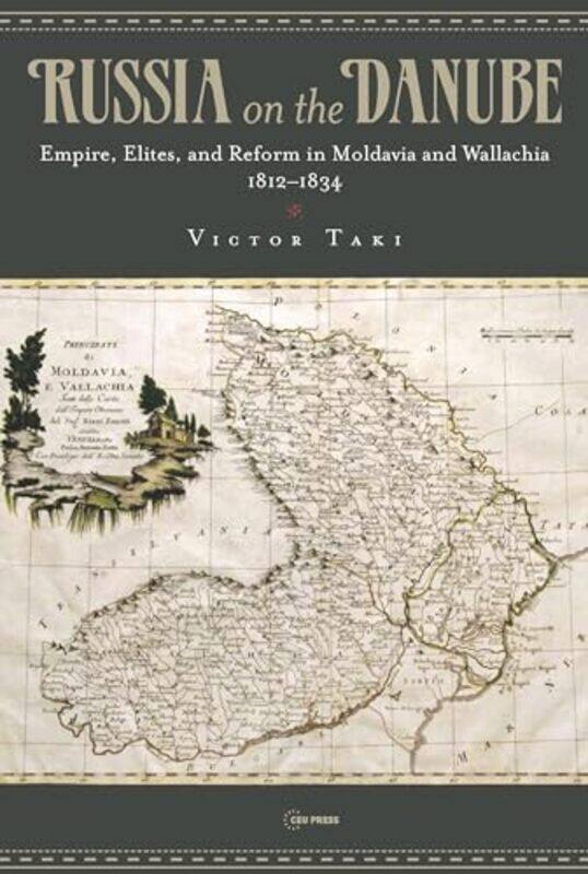 

Russia on the Danube by Victor Sessional lecturer, Concordia University of Edmonton Taki-Hardcover