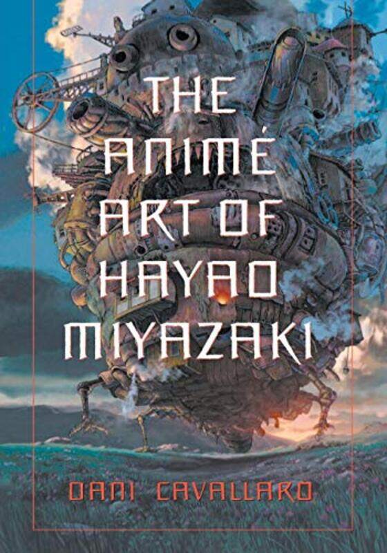 

The Anime Art of Hayao Miyazaki by Dani Cavallaro-Paperback