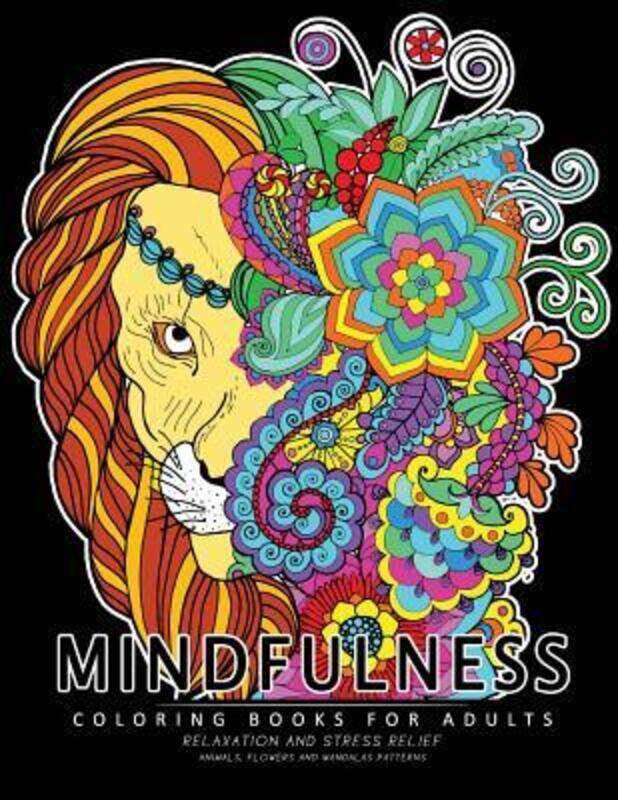 

Mindfulness Coloring Book for Adults: Relaxing Coloring pages For Grownups Flower, Animal and Mandal, Paperback Book, By: Unicorn Coloring