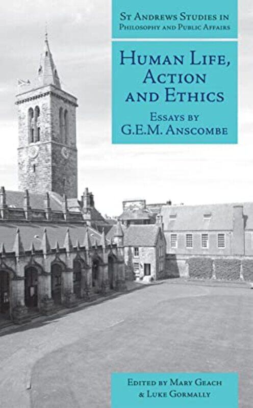

Human Life Action and Ethics by GEM AnscombeMary GeachLuke Gormally-Paperback