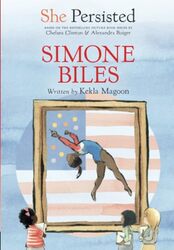 She Persisted Simone Biles By Magoon, Kekla - Clinton, Chelsea - Boiger, Alexandra - Flint, Gillian Paperback