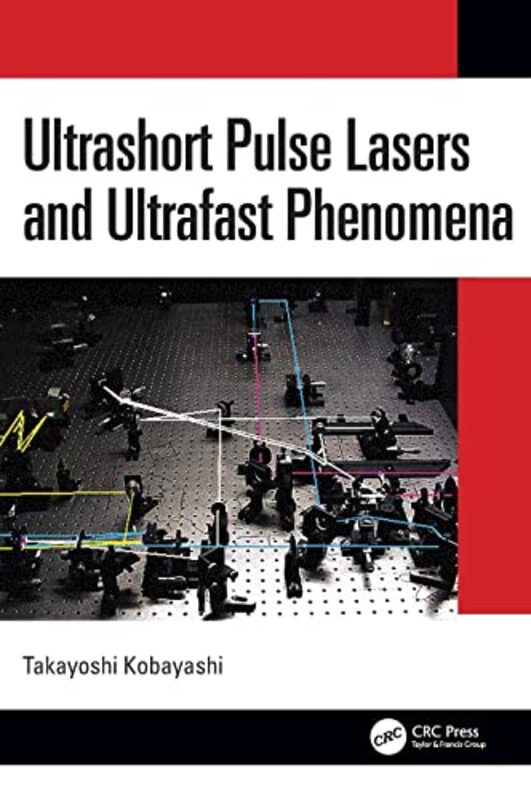 Ultrashort Pulse Lasers And Ultrafast Phenomena by Kobayashi, Takayoshi Hardcover