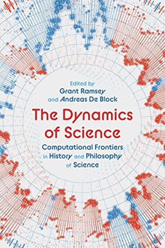 

The Dynamics Of Science by Grant RamseyAndreas De Block-Hardcover