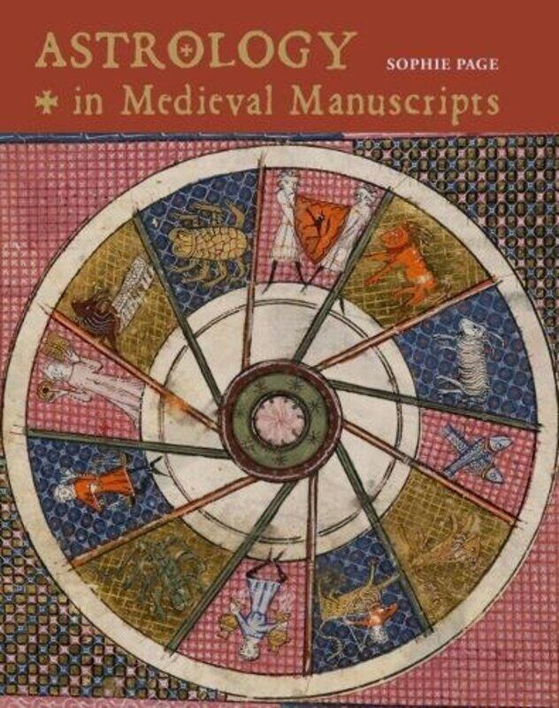 

Astrology in Medieval Manuscripts by Sophie Page-Hardcover