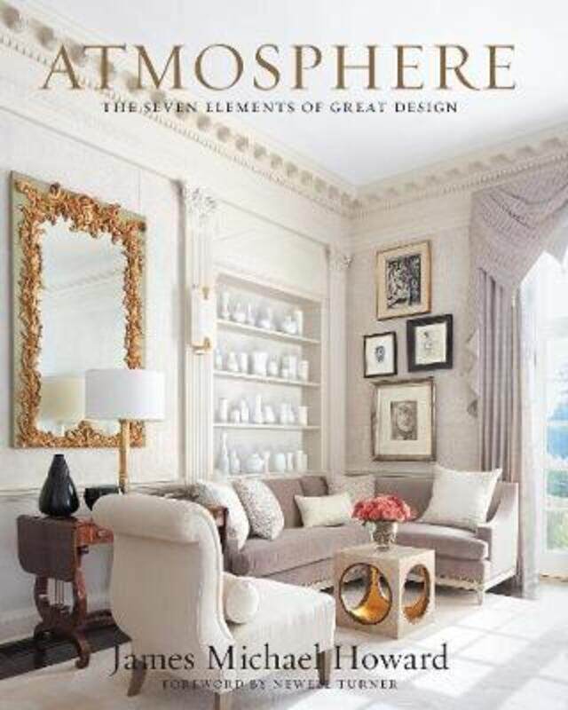 

Atmosphere: the seven elements of great design.Hardcover,By :James, Howard