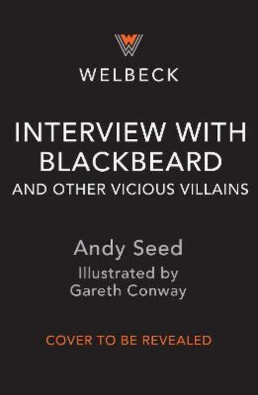 

Interview with Blackbeard & Other Vicious Villains,Paperback,BySeed, Andy - Conway, Gareth