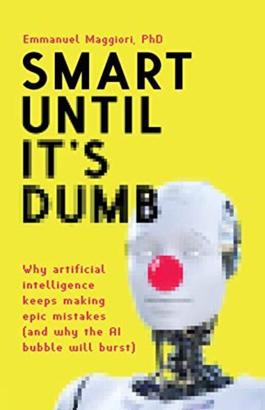 

Smart Until Its Dumb by Emmanuel Maggiori-Paperback