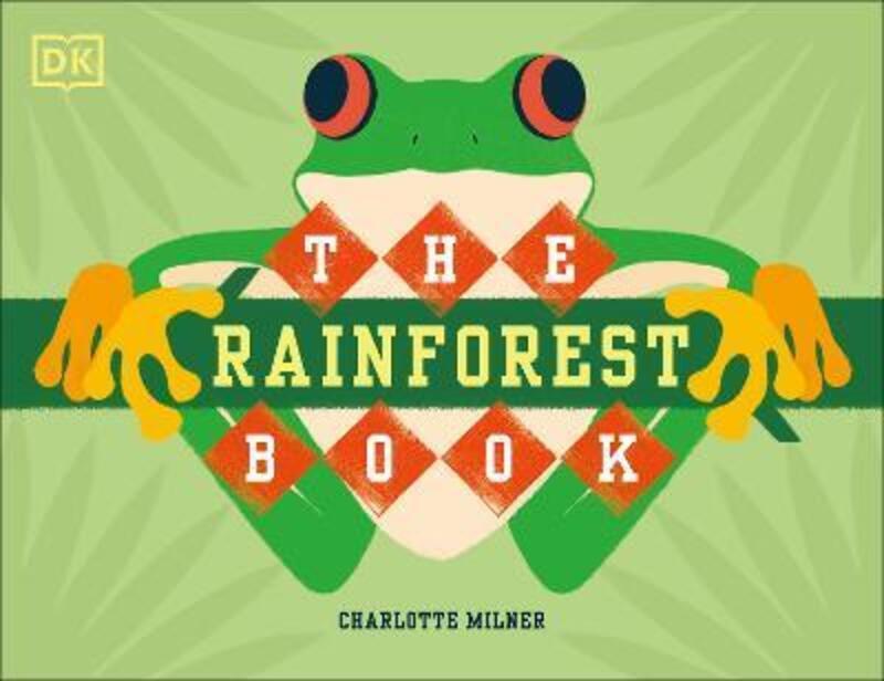 The Rainforest Book, Hardcover Book, By: Charlotte Milner