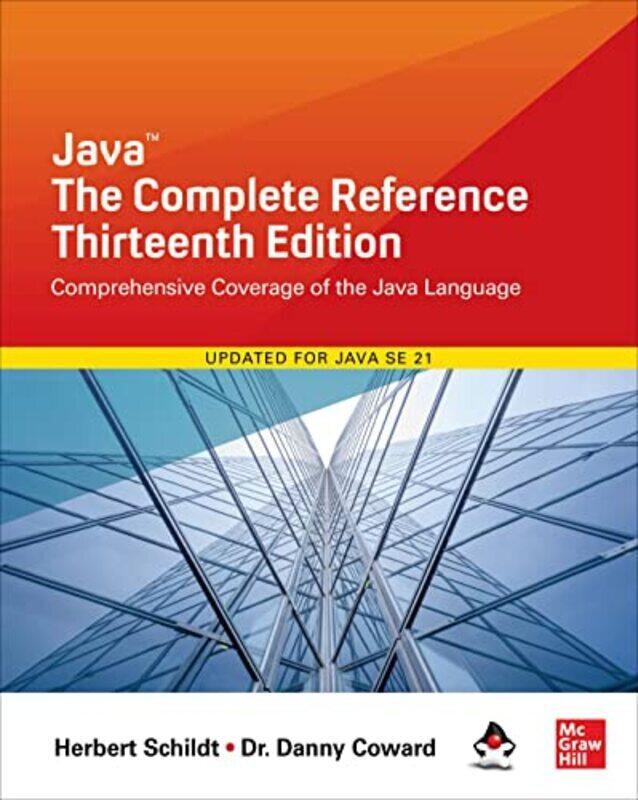 

Java The Complete Reference Thirteenth Edition By Herbert Schildt - Paperback