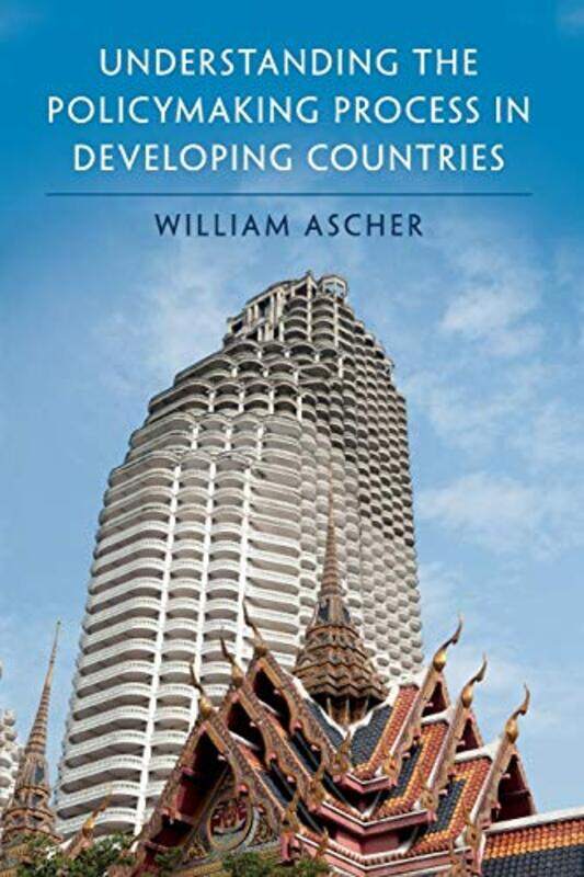 

Understanding the Policymaking Process in Developing Countries by John Boik-Paperback