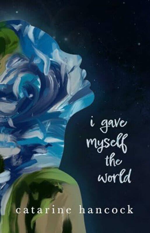 

I Gave Myself The World By Hancock Catarine - Paperback