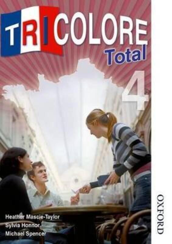 Tricolore Total 4: Student's Book.paperback,By :Heather Mascie-Taylor