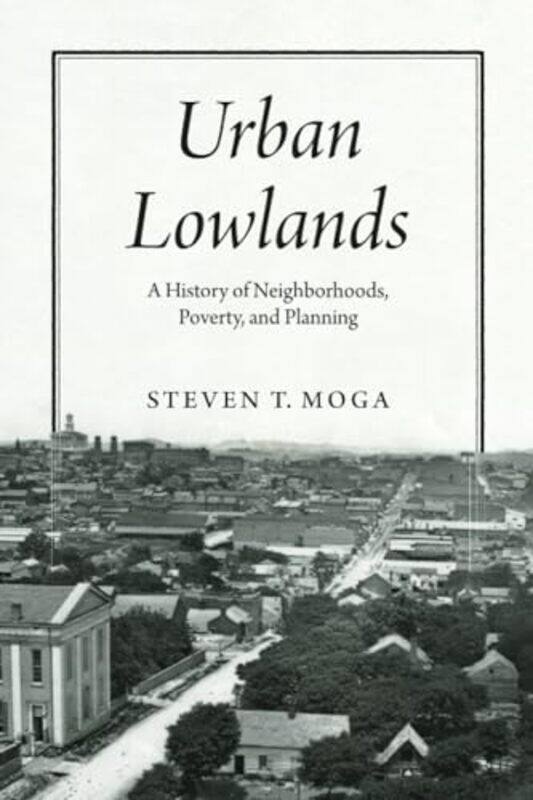 

Urban Lowlands by Steven T Moga-Paperback