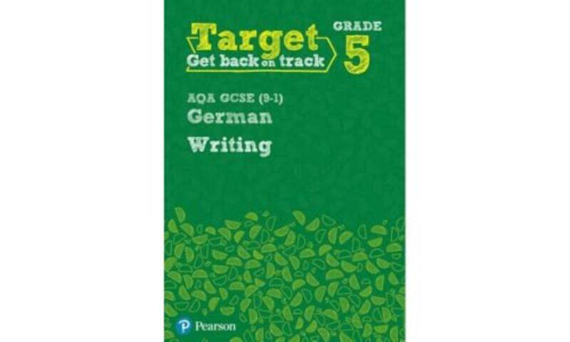 

Target Grade 5 Writing AQA GCSE 91 German Workbook by Vanessa Black-Paperback