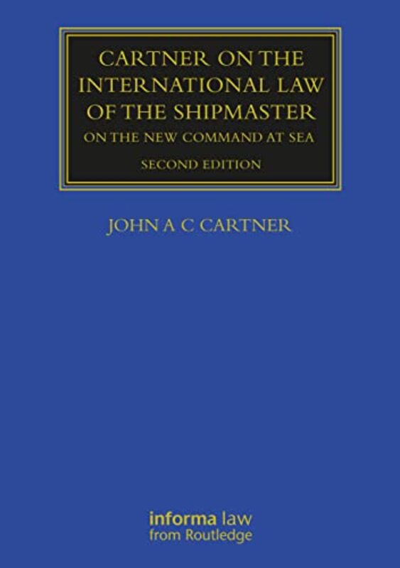 Cartner on the International Law of the Shipmaster by Patricia Pulliam PhillipsJack J PhillipsKlaas Toes-Hardcover