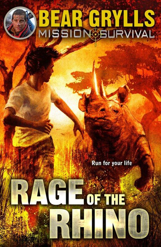 

MISSION SURVIVAL 7: RAGE OF RHINO, By: Bear Grylls