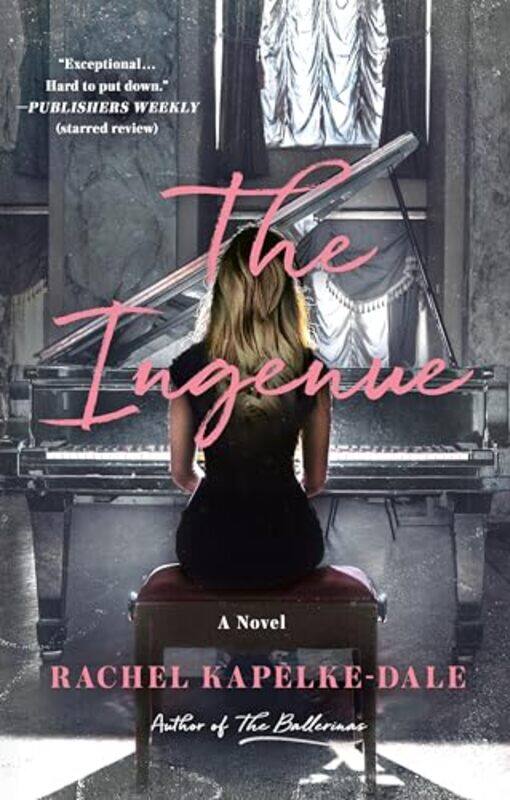 

The Ingenue by Rachel Kapelke-Dale-Paperback