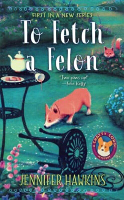

To Fetch a Felon by Jennifer Hawkins-Paperback