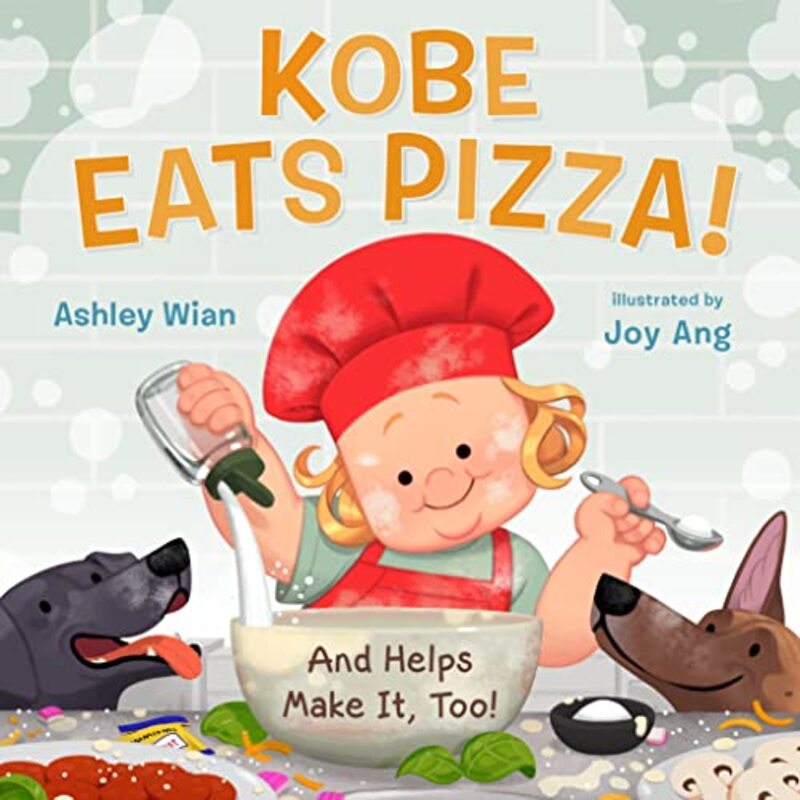 Kobe Eats Pizza by Ashley WianJoy Ang-Hardcover