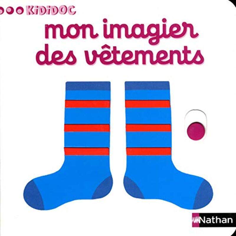 

Numero 9 Mon Imagier Des Vetements - Imagiers Kididoc - Vol09,Paperback,by:Choux Natalie